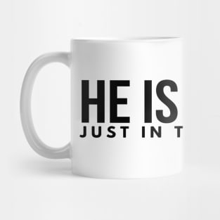 He Is Risen Just In Three Days Easter Christian Mug